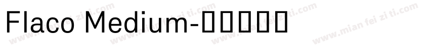 Flaco Medium字体转换